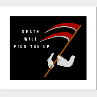 death will pick you up Posters and Art